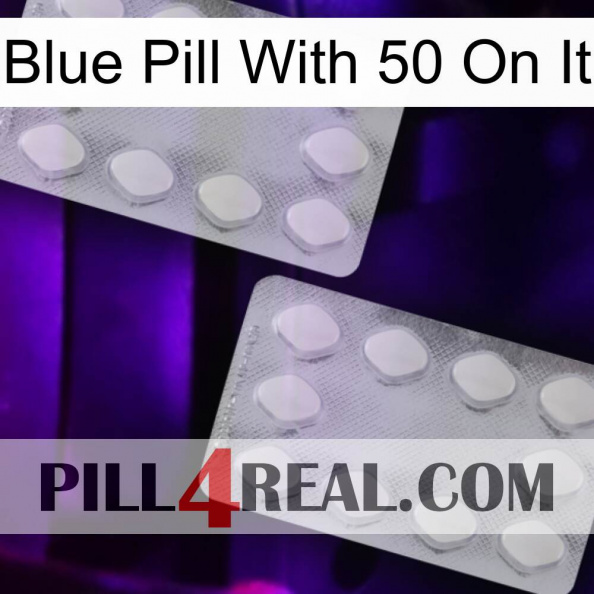 Blue Pill With 50 On It 17.jpg